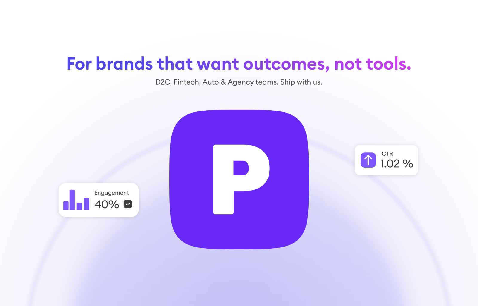 Performance marketing platform showcasing engagement metrics of forty percent and click through rate of one point zero two percent for D2C fintech and agency teams.